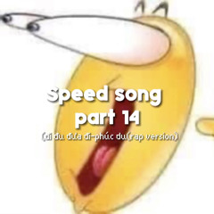 đi đu đưa đi-phúc du(rap version) | speed up