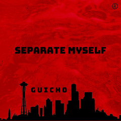 Separate Myself - Guicho