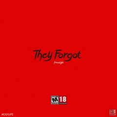 They Forgot Freestyle (Prod. by MB13)