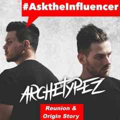#AsktheInfluencer - Adverze & Deviouz (Archetypez) S1E12