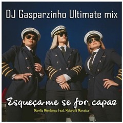 Esqueça-me se for capaz - Marília Mendonça & Maiara e Maraisa