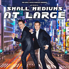 Episode 525: Small Mediums At Large (With Eden MW)