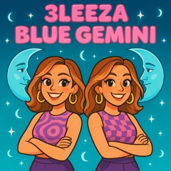 3LEEZA - BLUE GEMINI (Free DL)
