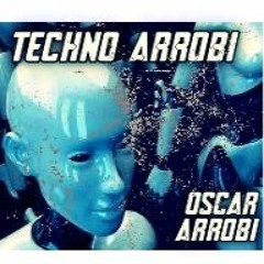 TECHNO ARROBI // OSCAR ARROBI