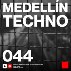 MTP 044 - Medellin Techno Podcast Episodio 044 - Kevin Villa