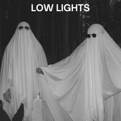 Low lights