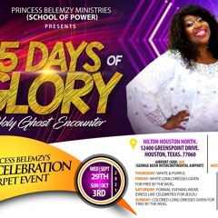 PROMO FOR 5 DAYS OF GLORY(Holy Ghost Encounter)-Apostle Princess Belemzy's Birthday Celebration