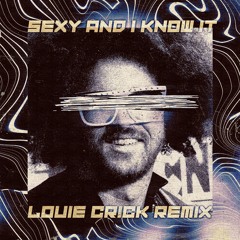 Sexy And I Know It (Louie Crick Remix)