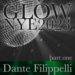 GLOW NYE2023 - Part One - Dante