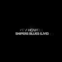 Snipers Blues - Live