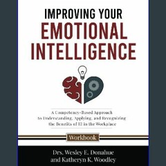 (DOWNLOAD PDF)$$ 📖 Improving Your Emotional Intelligence: A Competency-Based Approach to Understan
