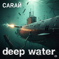 Deep Water