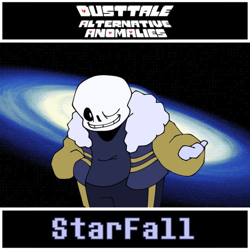 Stream [OUTERTALE Sans] StarFall by Dusttale Alternative Anomalies ...