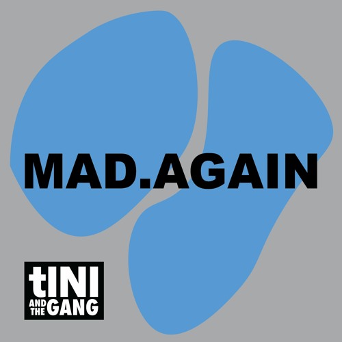 #16 Mad.Again - tINI and the Gang Podcast