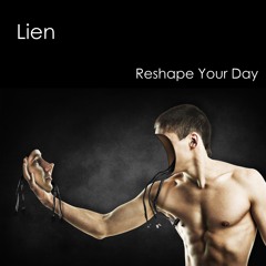 Reshape Your Day