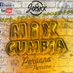 Mix cumbias peruanas JERSXX 2022