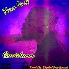 New Guy - Gavidann (Prod By Digital Jott Sound)