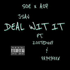 DEAL WIT IT FT. ZOOTEDUUP & PMF (prod. by Sirocco 8k)