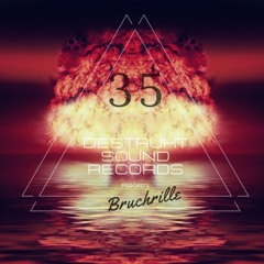 Bruchrille - Destrukt Sound Podcast #35