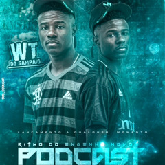 PODCAST 005 (DJ WT DO SAMPAIO) 2025