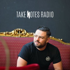 TAKE NOTES RADIO | EP. 05 | Ben Murphy