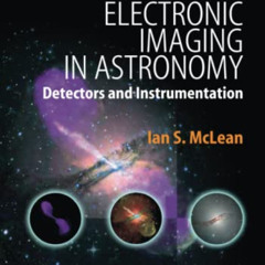 [GET] KINDLE 📌 Electronic Imaging in Astronomy: Detectors and Instrumentation (Sprin