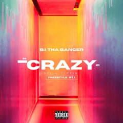 Crazy (Still Tippin' Freestyle)