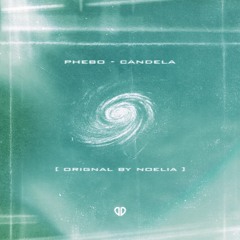 Phebo - Candela (Original By Noelia) [DropUnited Exclusive]