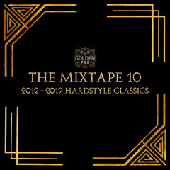 The Mixtape Vol. 10 (2012/2018 Euphoric Hardstyle Classics Mix)