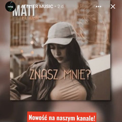 Mati - Znasz mnie? (feat. Julia) [prod. Mantra]