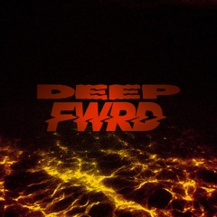 Deep FWRD p.3 (Dubstep)