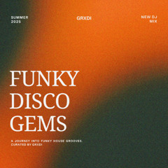 GRXDI: Funky Disco Gems // Summer Funky House DJ Mix (125 BPM)