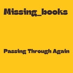 Passing Through Again