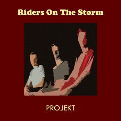 Riders On The Storm