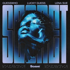 GUESSWHO, Lucky Guess & Lena Sue - Secret