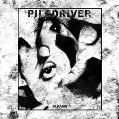 ALKASIS- PILEDRIVER [FREE DOWNLOAD]
