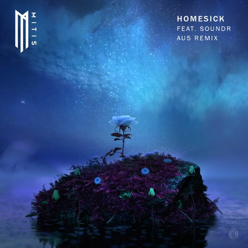 MitiS - Homesick (feat. SOUNDR) [Au5 Remix]