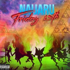 Naijaru - Friday 13th