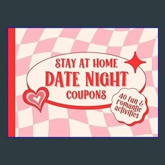 PDF/READ 💖 Stay At Home Date Night Coupons: Date Night Ideas For Couples | 40 Couple Activities |