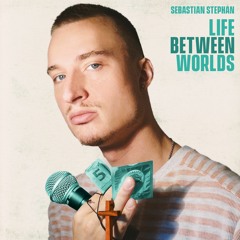 Life Between Worlds (Deluxe)