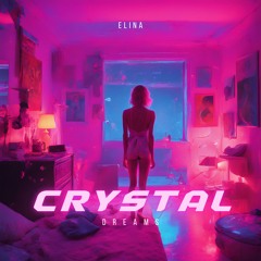 Crystal Dreams