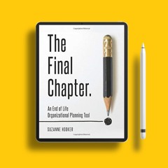 The Final Chapter: An End of Life Organizational Planning Tool. Costless Read [PDF]