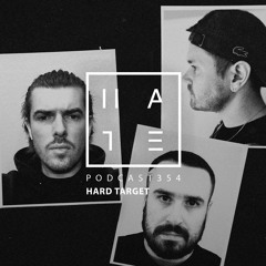 Hard Target - HATE Podcast 354