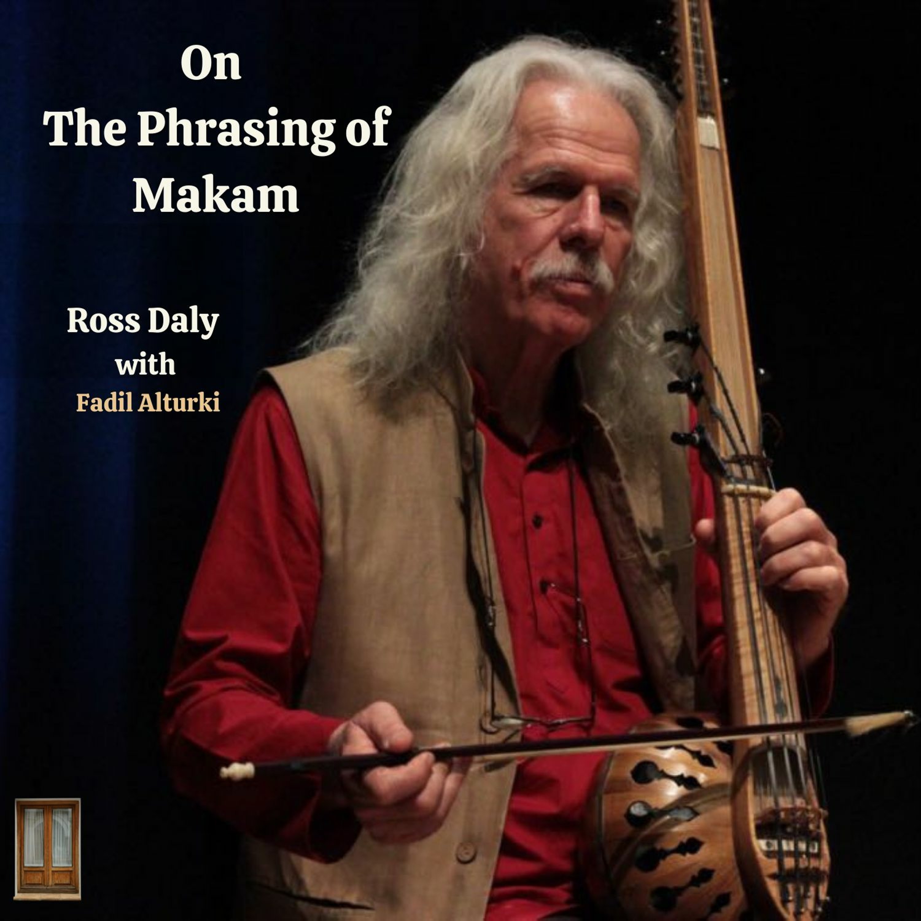 Ep 88: Ross Daly on The Phrasing of The Makam! episode artwork