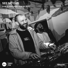 See No Evil - 13 April 2025