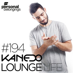 KANEDO - LOUNGE LIFE Ep.194 (Deep Edition)