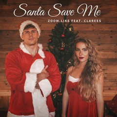 Santa Save Me (feat. Clarees)