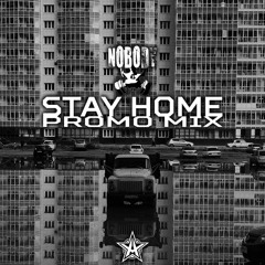 Nobody - Stay Home Promo Mix