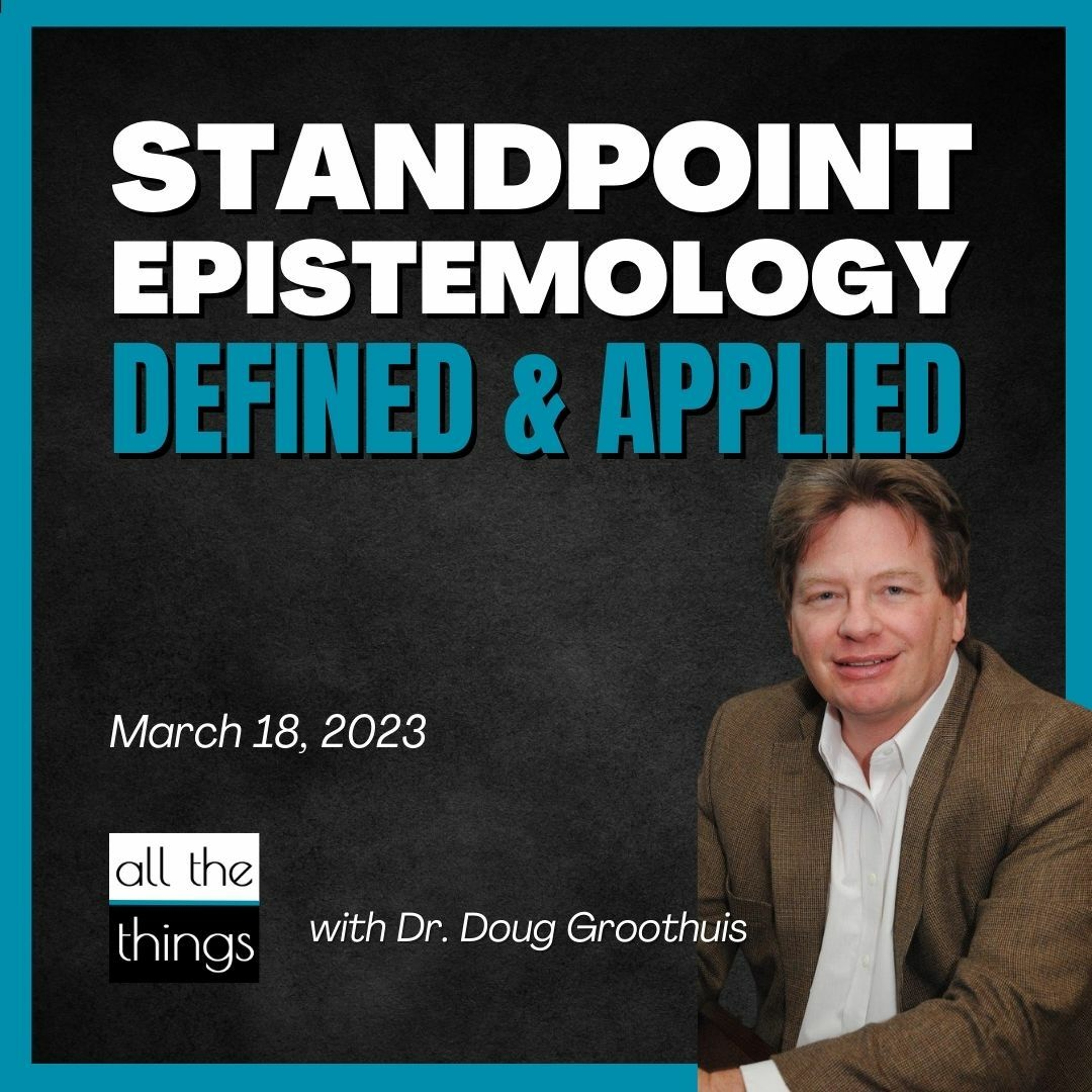 ATT#144 Standpoint Epistemology: Defined & Applied  ||  3/18/23