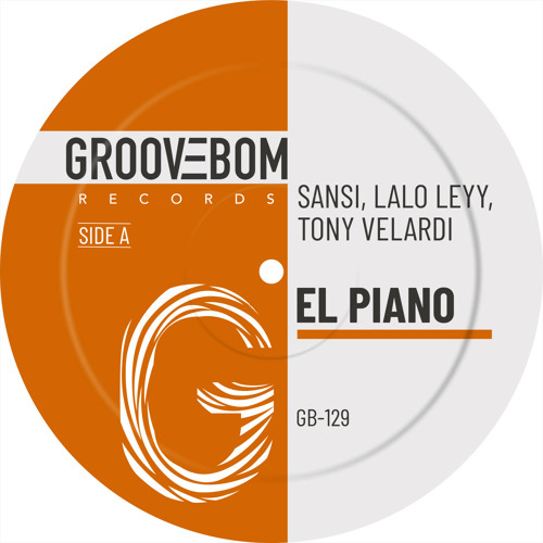 Sansi, Lalo Leyy, Tony Velardi - El Piano (Original Mix)